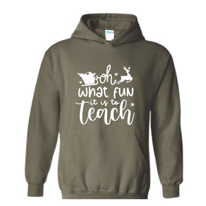 Oh What Fun It Is To Teach Sweatshirt, Christmas Family Sweatshirt, Xmas Party Hoodie, Christmas Sweatshirt, Christmas Teacher Gift