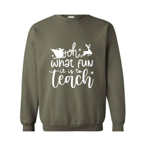 Oh What Fun It Is To Teach Sweatshirt, Christmas Family Sweatshirt, Xmas Party Hoodie, Christmas Sweatshirt, Christmas Teacher Gift
