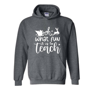Oh What Fun It Is To Teach Sweatshirt, Christmas Family Sweatshirt, Xmas Party Hoodie, Christmas Sweatshirt, Christmas Teacher Gift