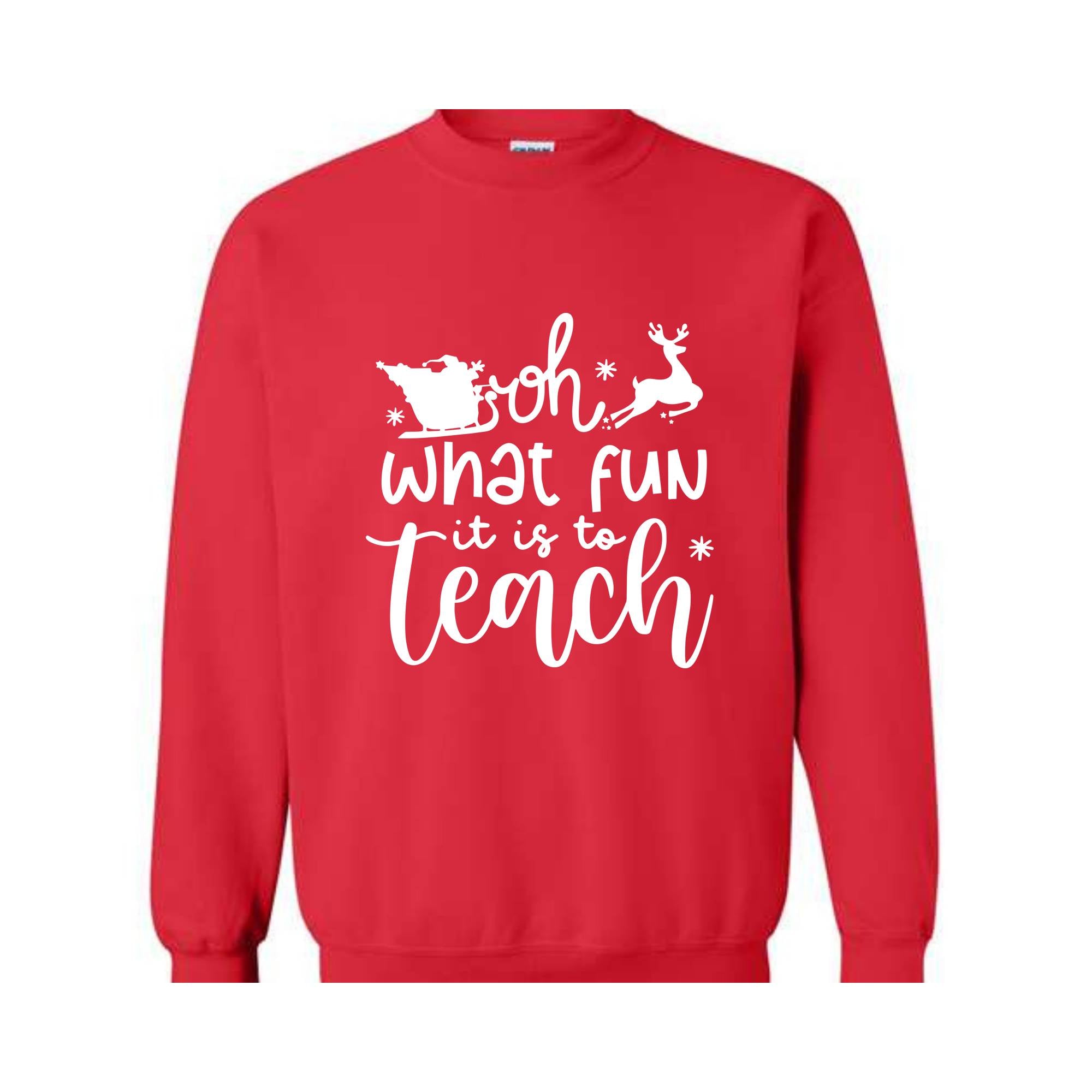 Oh What Fun It Is To Teach Sweatshirt, Christmas Family Sweatshirt, Xmas Party Hoodie, Christmas Sweatshirt, Christmas Teacher Gift