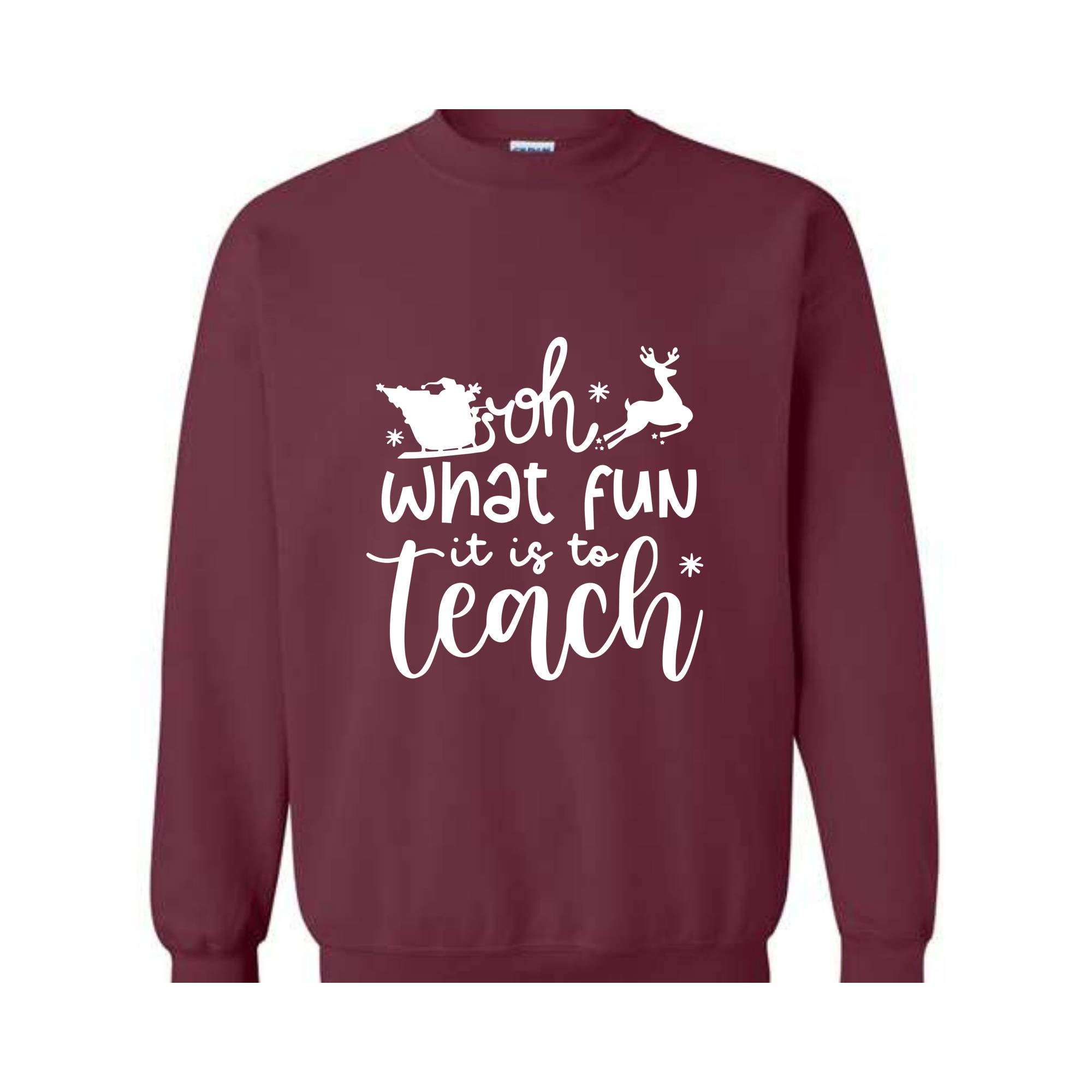 Oh What Fun It Is To Teach Sweatshirt, Christmas Family Sweatshirt, Xmas Party Hoodie, Christmas Sweatshirt, Christmas Teacher Gift