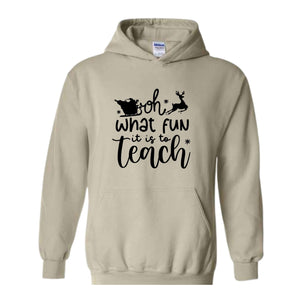Oh What Fun It Is To Teach Sweatshirt, Christmas Family Sweatshirt, Xmas Party Hoodie, Christmas Sweatshirt, Christmas Teacher Gift