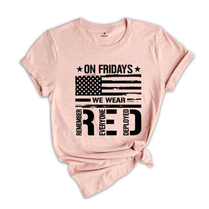 On Friday We Wear Red Shirt, We wear Red Remember Everyone Deployed, American Flag Us Veteran T-shirt, American Flag Military TShirt