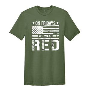 On Friday We Wear Red Shirt, We wear Red Remember Everyone Deployed, American Flag Us Veteran T-shirt, American Flag Military TShirt