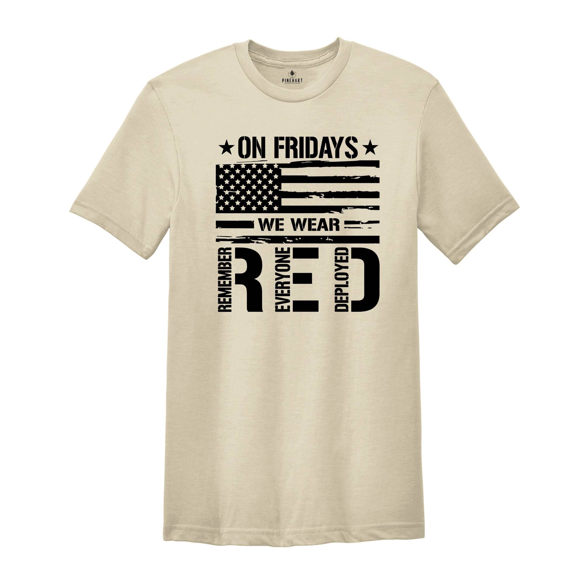 On Friday We Wear Red Shirt, We wear Red Remember Everyone Deployed, American Flag Us Veteran T-shirt, American Flag Military TShirt