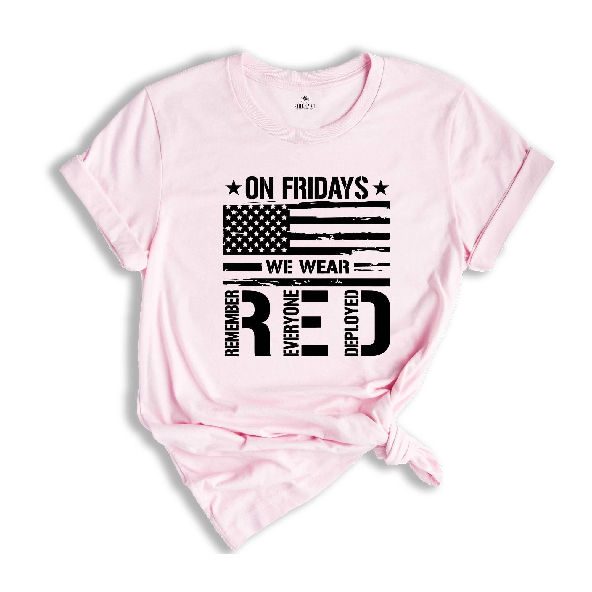 On Friday We Wear Red Shirt, We wear Red Remember Everyone Deployed, American Flag Us Veteran T-shirt, American Flag Military TShirt