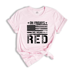 On Friday We Wear Red Shirt, We wear Red Remember Everyone Deployed, American Flag Us Veteran T-shirt, American Flag Military TShirt