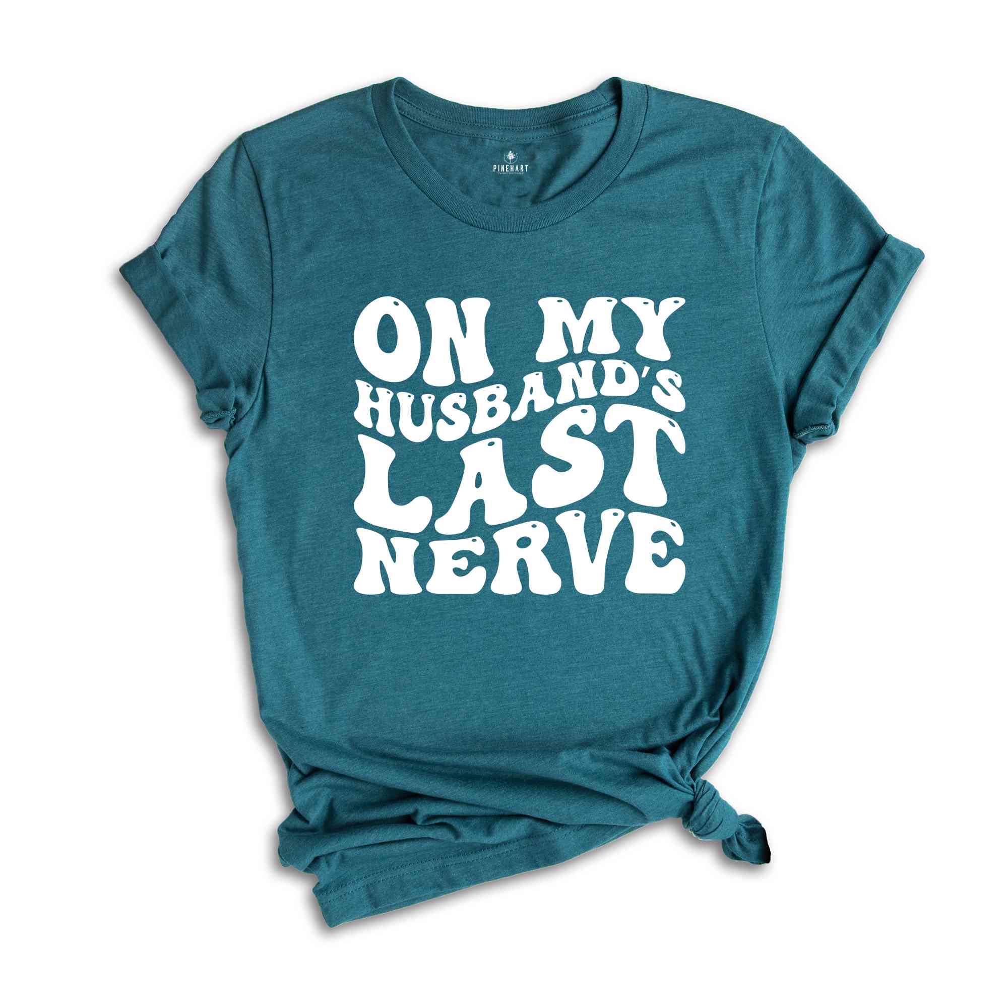 On My Husbands Last Nerve T-Shirt, Funny Wifey Shirt, Funny Mom Shirt, Mother's Day Shirt, Mom's Birthday Gift