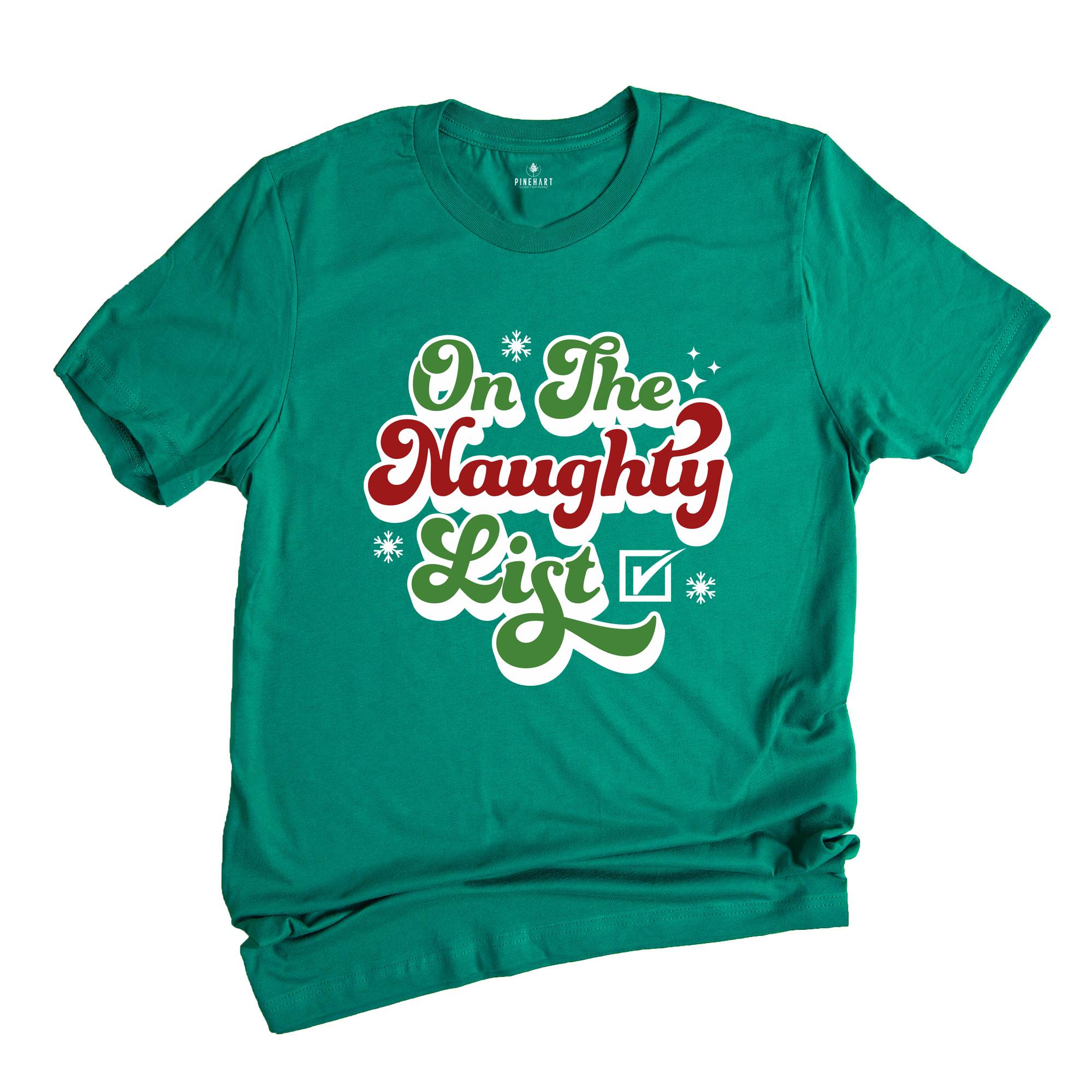 On The Naughty List Shirt, Funny Santa Shirt, Christmas Sweatshirt, Dirty Christmas Shirt, Naughty Xmas Gift, Christmas Party Tee