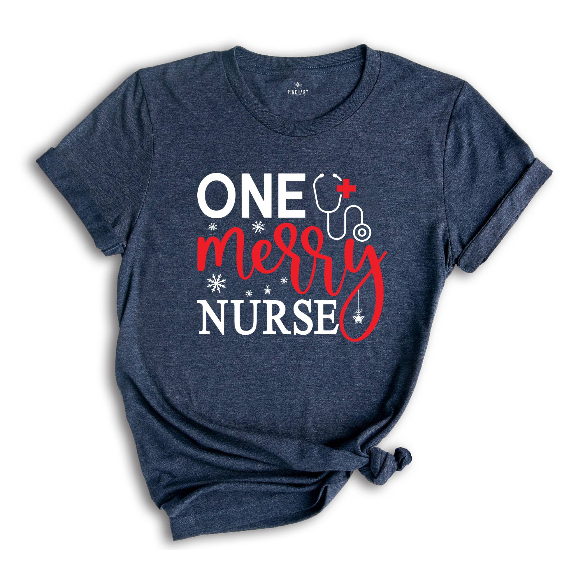 One Merry Nurse Shirt, Christmas Shirts for Nurses, Nursing School Shirt, Nursing School Gift, Christmas Gift for Nurse