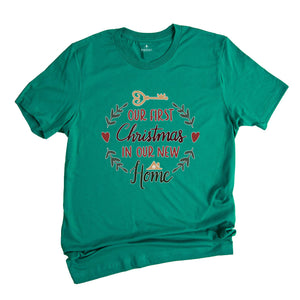 Our First Christmas In Our New Home Shirt, New House Gift, Christmas Gift, Merry Christmas Shirt, New Homeowner Shirt, Homeowner Shirt
