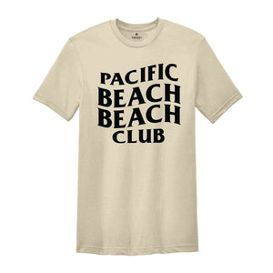 Pacific Beach Beach Club Shirt, Bachelorette Shirt, Bach Trip shirt, Bride Party Gift, Luxury Bach, Pacific Beach Trip, Girls Trip Shirt
