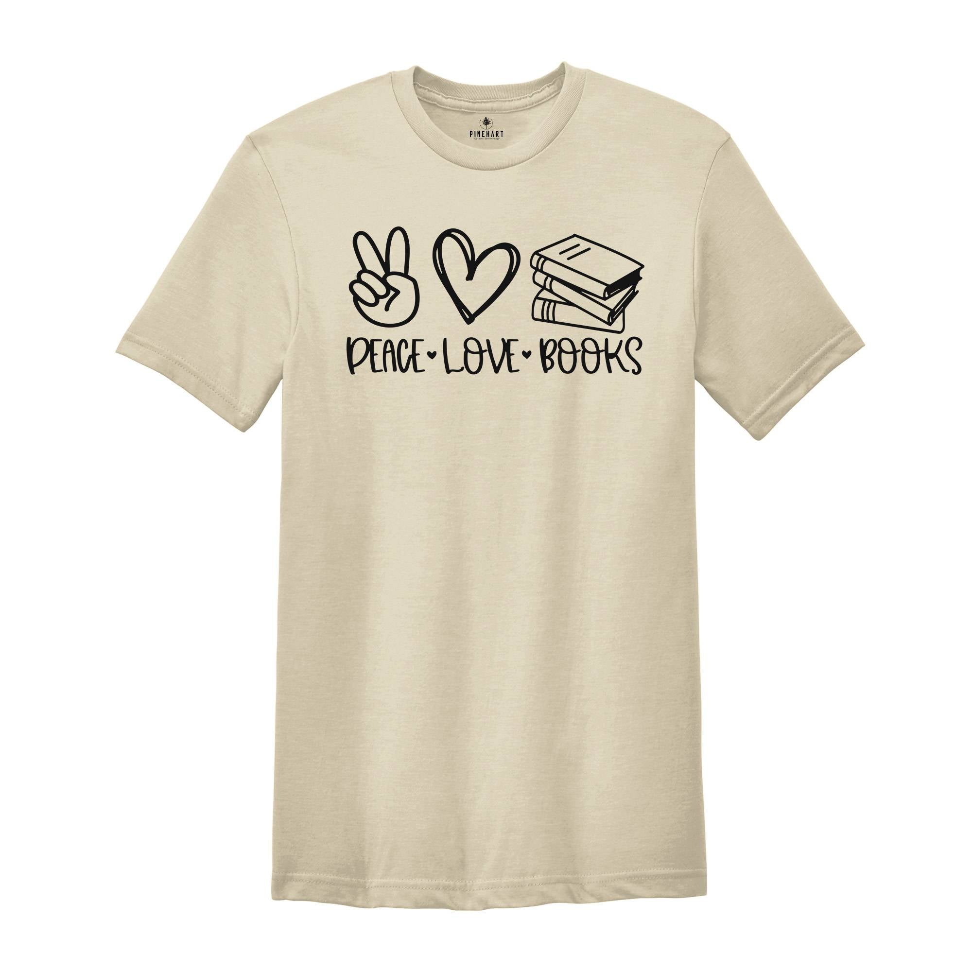 Peace Love Books Shirt, Peace Sign Shirt, Rereading Passion Clothes, Bookworm Apparel, My Favorite Book Clothes, Book Lover Shirt, Gift Tee