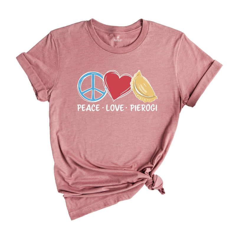 Peace Love Pierogi Shirt, Pierogi Shirt, Funny Polish Shirt, Polish Gift, Polish Shirt, Food Shirt, Pierogi Lover Shirt, Food Lover Shirt