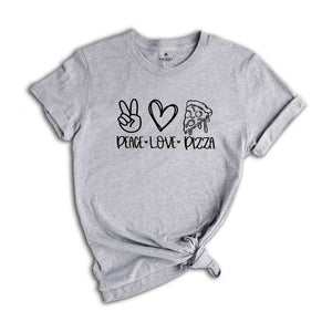 Peace Love Pizza Shirt, Peace Love Shirt, Pizza Shirt, Peace Shirt, Pizza Lover Shirt, Pizza Shirt, Pizza Lover Tee, Foodie Shirt