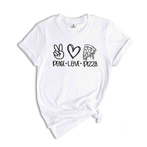 Peace Love Pizza Shirt, Peace Love Shirt, Pizza Shirt, Peace Shirt, Pizza Lover Shirt, Pizza Shirt, Pizza Lover Tee, Foodie Shirt