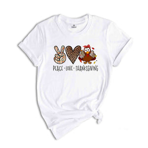 Peace Love Thanksgiving Shirt, Funny Thanksgiving Shirt, Thankful Gift, Thanksgiving Gifts, Turkey Shirt, Gobble Shirt, Turkey Day Shirt