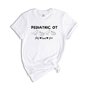 Pediatric OT Shirt, Occupational Therapy Shirt, OT Shirt, Occupational Therapy Assistant, Occupational Therapist, Funny OT Shirt