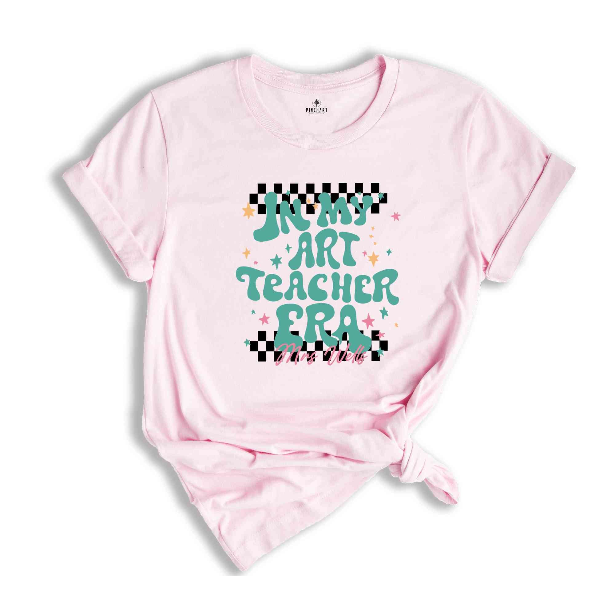 Personalized In My Art Teacher Era Shirt, Custom Art Teacher Shirt, Teacher’s Day Gift, Art Teacher Appreciation Gift, Custom Teacher Shirt