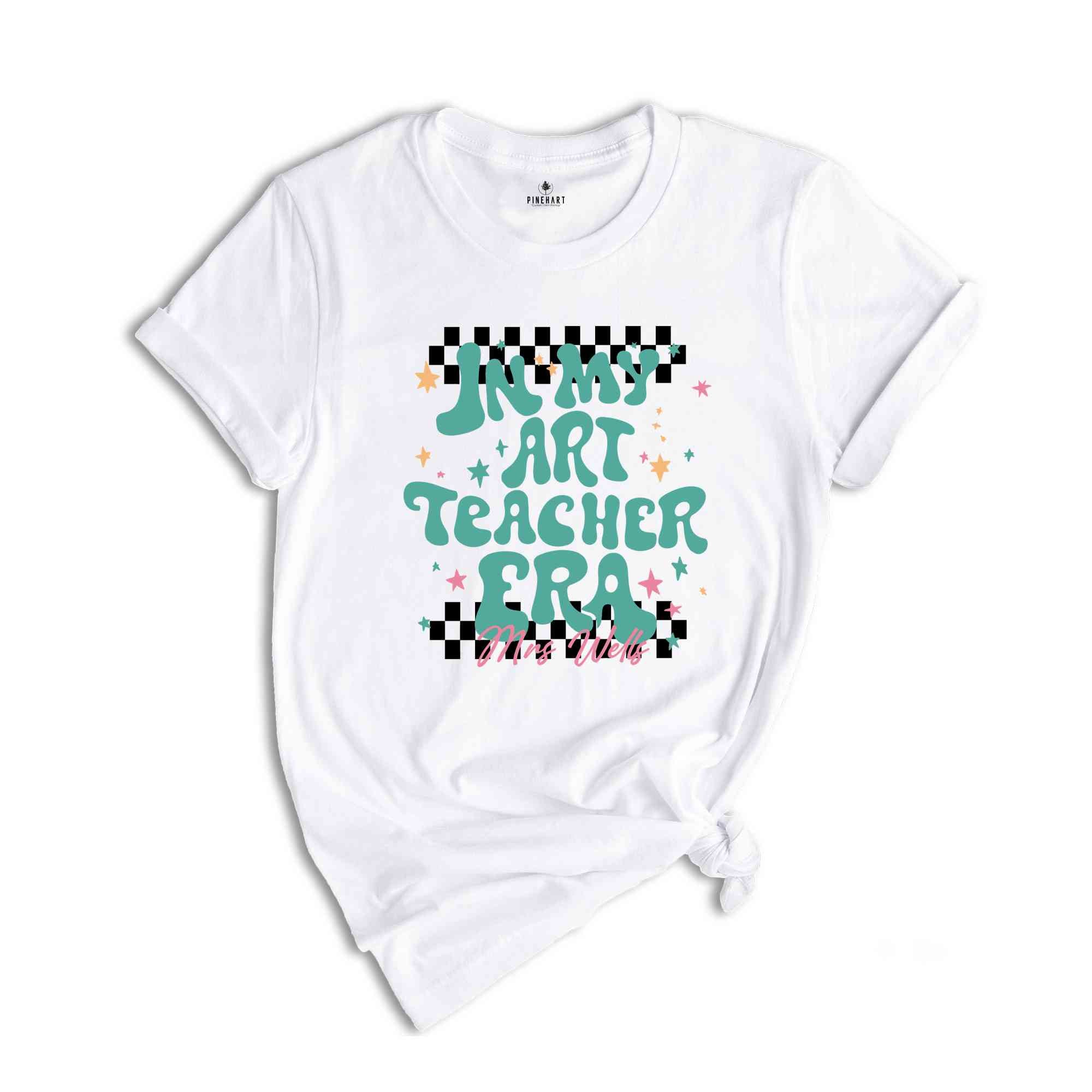 Personalized In My Art Teacher Era Shirt, Custom Art Teacher Shirt, Teacher’s Day Gift, Art Teacher Appreciation Gift, Custom Teacher Shirt