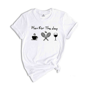 Plan For The Day Coffee Tennis Wine Repeat T-shirt, Funny Tennis Shirt, Tennis Player Gift, Game Day Shirt, Sports Shirt