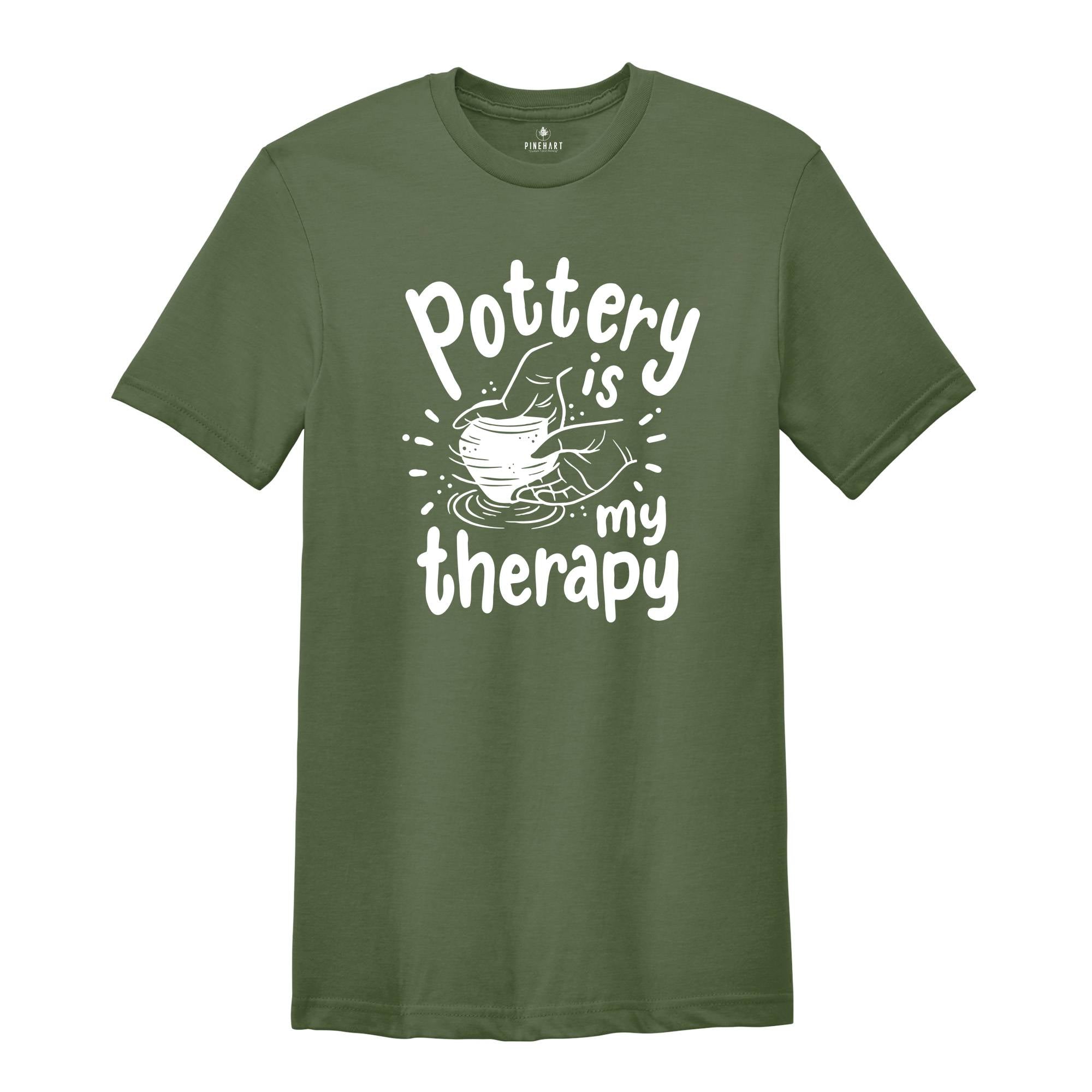 Pottery is My Therapy T-Shirt, Pottery Gift, Pottery Artist Tee, Ceramics Shirt, Pottery Lover Gift, Funny Pot Dealer Shirt