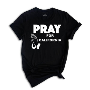 Pray For California Shirt, Support LA Firefighters T-Shirt, Los Angeles Fire Recovery Shirt, LA Resilience Shirt, Firefighter Support Tee