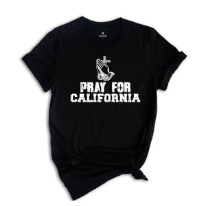 Pray For California Shirt, Support LA Firefighters T-Shirt, Los Angeles Fire Recovery Shirt, LA Resilience Shirt, Firefighter Support Tee