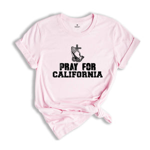 Pray For California Shirt, Support LA Firefighters T-Shirt, Los Angeles Fire Recovery Shirt, LA Resilience Shirt, Firefighter Support Tee