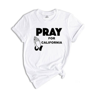 Pray For California Shirt, Support LA Firefighters T-Shirt, Los Angeles Fire Recovery Shirt, LA Resilience Shirt, Firefighter Support Tee