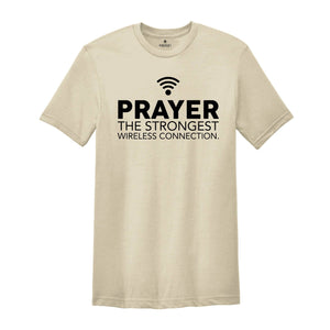 Prayer The Strongest Wireless Connection Shirt, Christian Shirt, Faith Shirt, Believer Shirt, Christian Gift, Prayer Tee