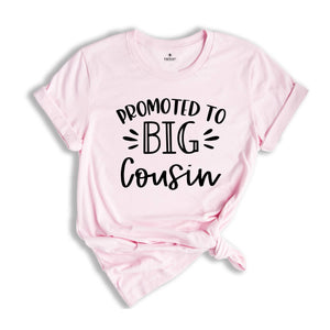 Promoted to Big Cousin Shirt, Cousin Shirt, Pregnancy Announcement, Big Cousin Shirt, Big Cousin Gift