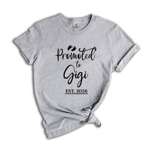 Promoted to Gigi Est 2026 Shirt, New Grandma Shirt, Gigi Established, Gender Reveal Shirt, Maternity Shirt, Funny Pregnant Shirt