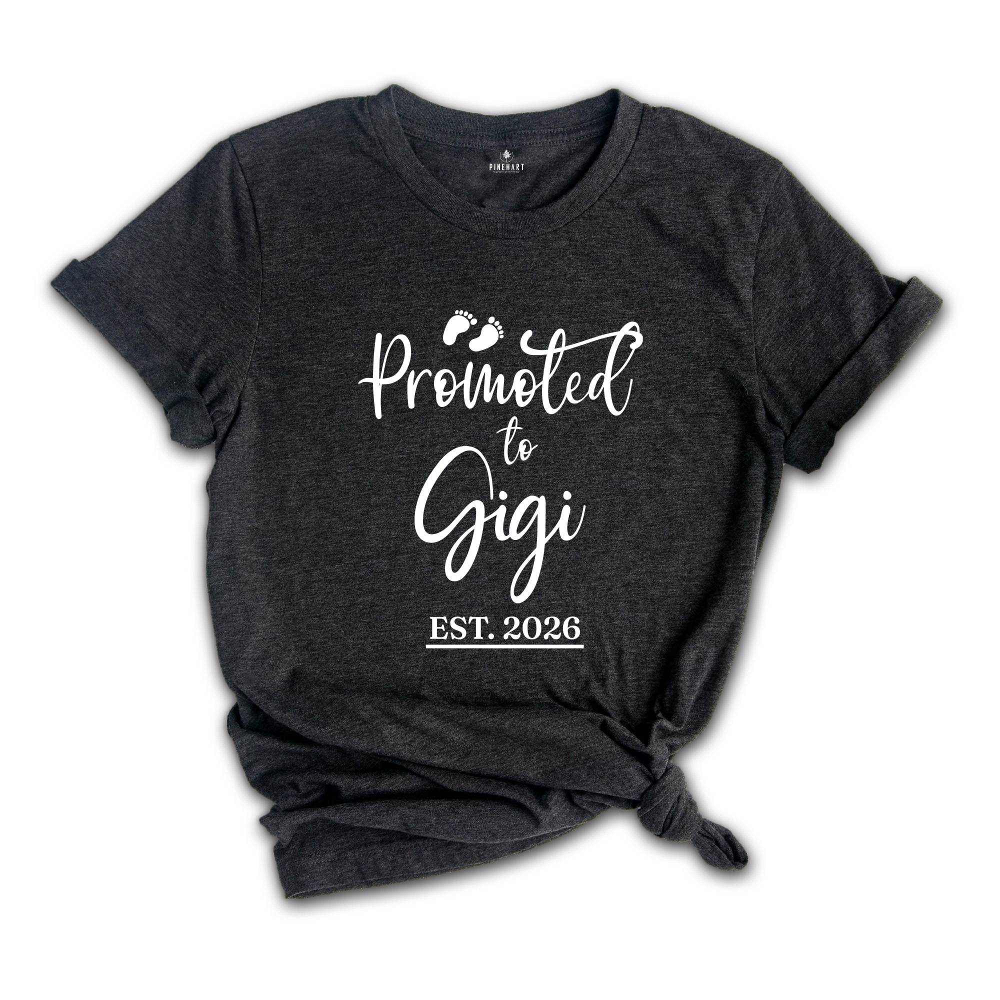 Promoted to Gigi Est 2026 Shirt, New Grandma Shirt, Gigi Established, Gender Reveal Shirt, Maternity Shirt, Funny Pregnant Shirt