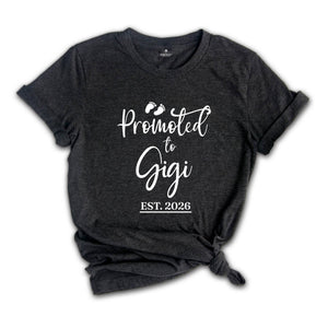 Promoted to Gigi Est 2026 Shirt, New Grandma Shirt, Gigi Established, Gender Reveal Shirt, Maternity Shirt, Funny Pregnant Shirt