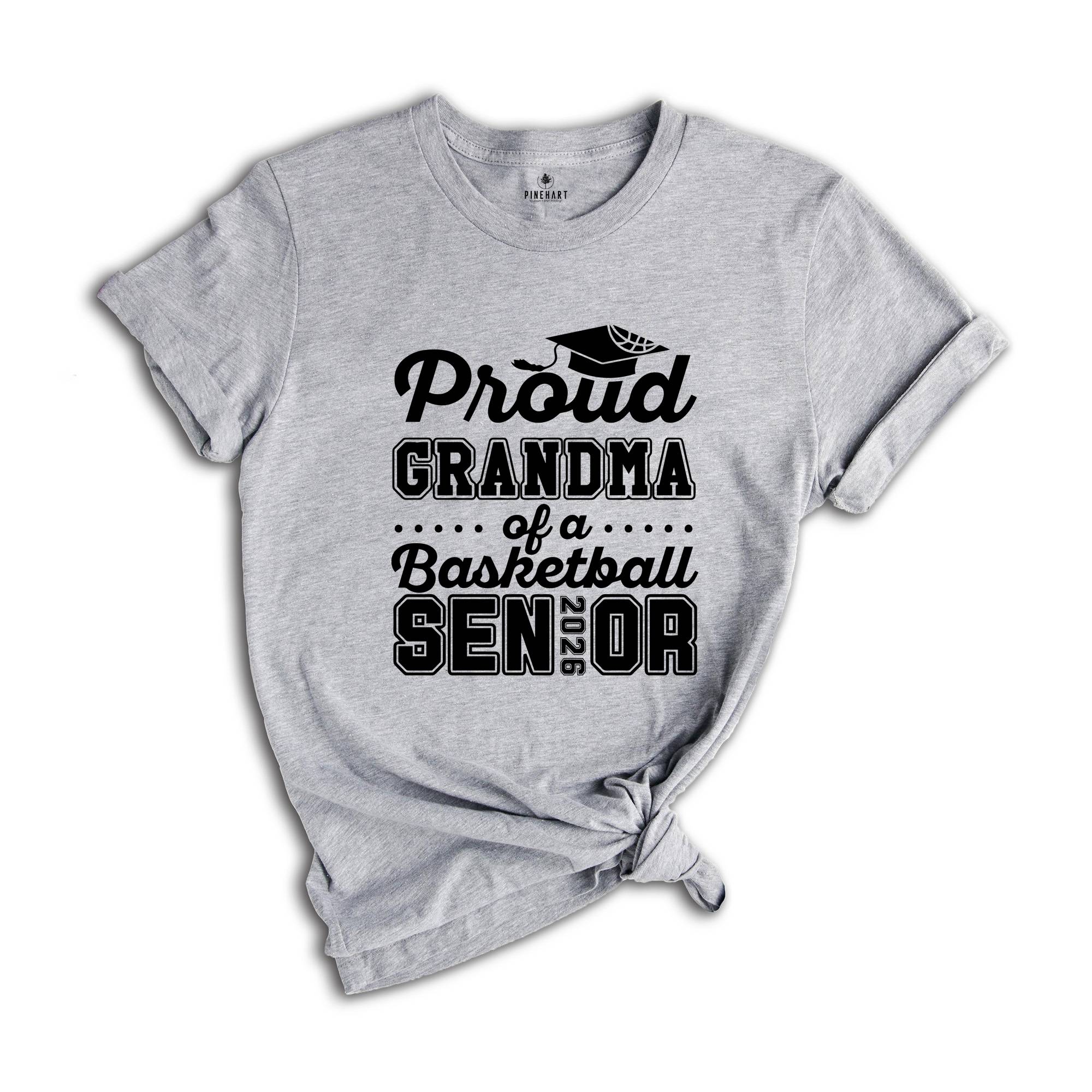 Proud Grandma Of A Basketball Senior Tee , Senior 2026 Shirt, Graduation Tee, Proud Family Graduation Gift