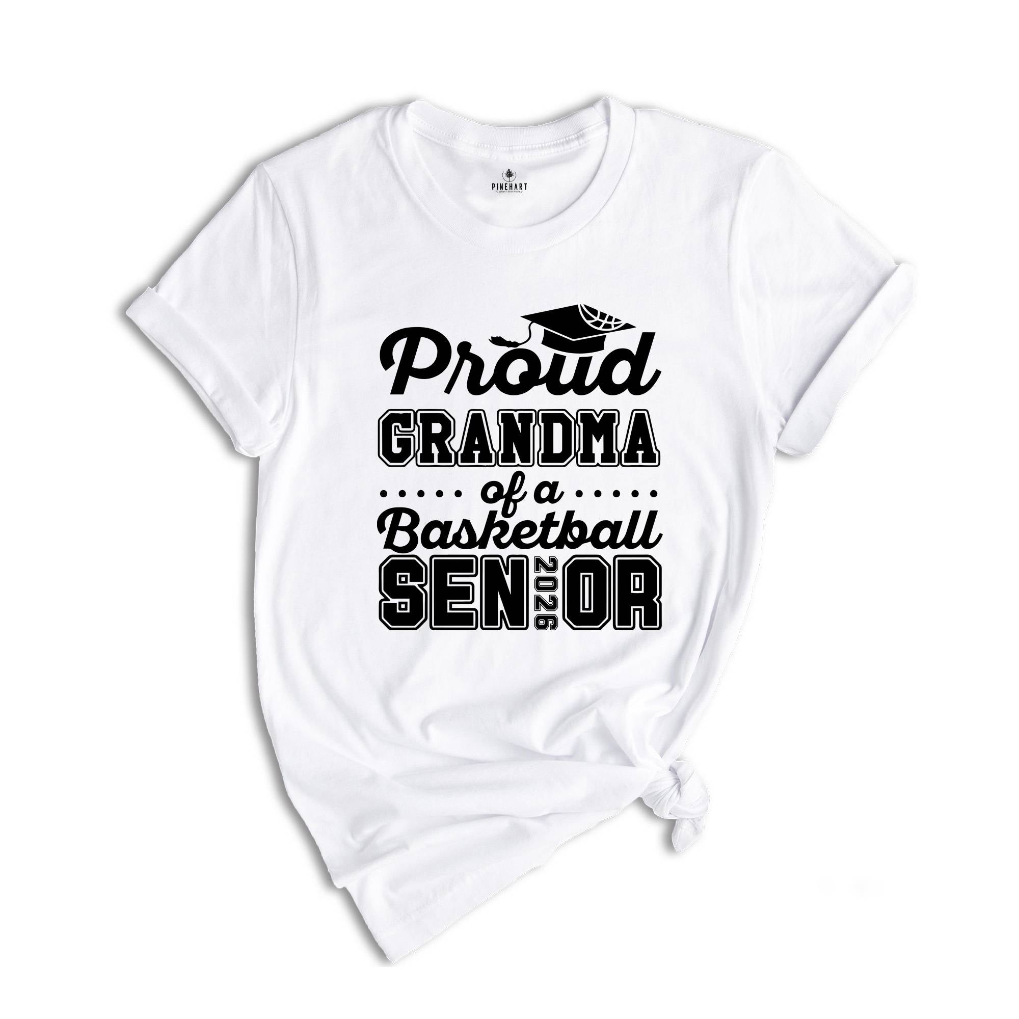 Proud Grandma Of A Basketball Senior Tee , Senior 2026 Shirt, Graduation Tee, Proud Family Graduation Gift