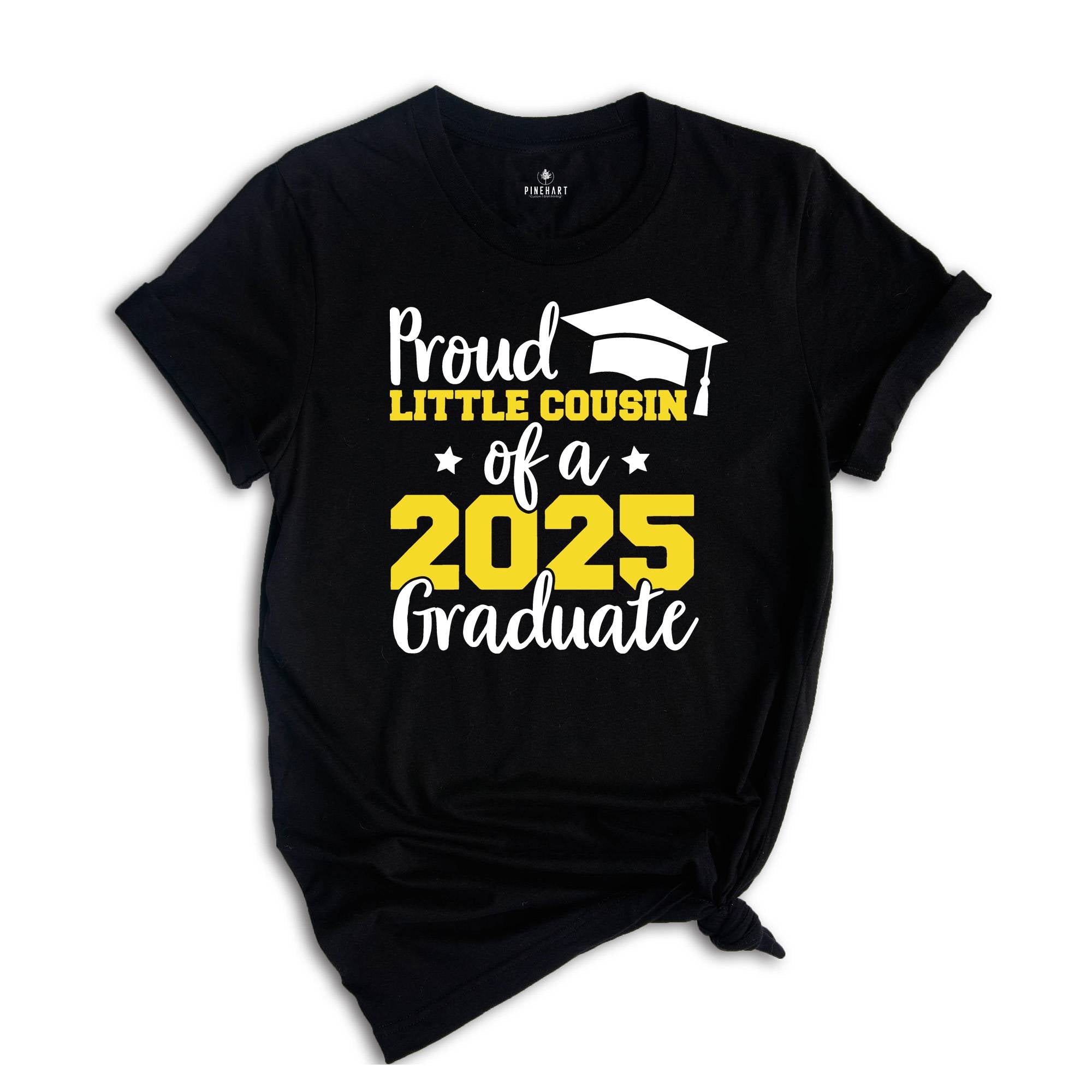 Proud Little Cousin of a 2025 Graduate Shirt, Cousin Graduation Shirt, High School Shirt, Graduate T-shirt, Family of Graduate Shirt, Cousin