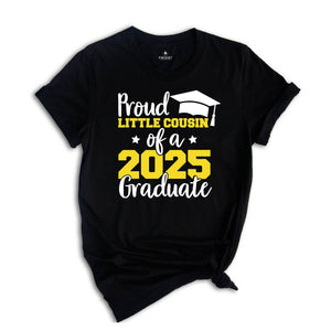 Proud Little Cousin of a 2025 Graduate Shirt, Cousin Graduation Shirt, High School Shirt, Graduate T-shirt, Family of Graduate Shirt, Cousin
