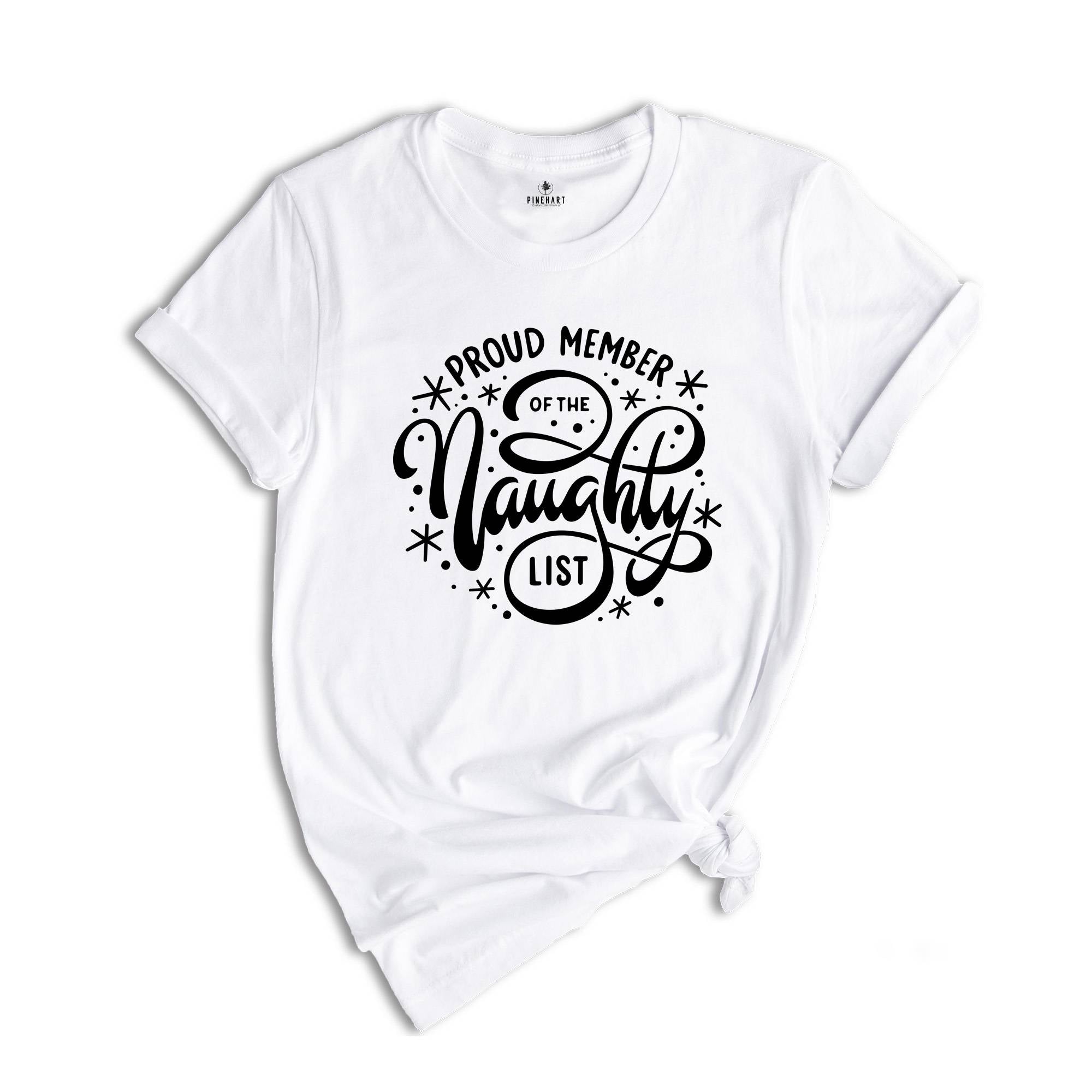 Proud Member Of The Naughty List Tee, Funny Christmas Shirt, Naughty List T-shirt, Christmas Pajamas, Christmas Reunion