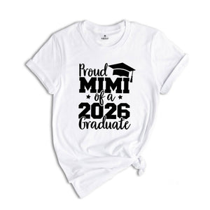 Proud Mimi of A 2026 Graduate Shirt, Graduate Grandma Shirt, Proud Mimi of A 2026 Graduation Gift, Graduation Shirt, Senior Graduation Shirt