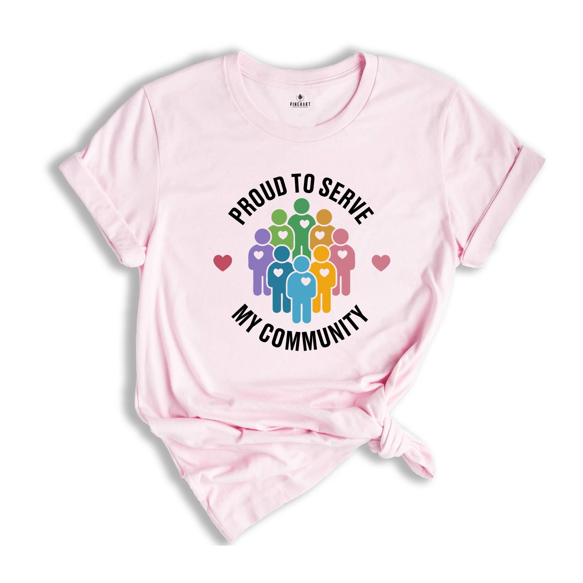 Proud To Serve My Community Shirt, Public Health T-shirt, Volunteer Appreciation, Volunteer Gift, Healthcare Worker Tee