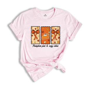 Pumpkin Pie and Cozy Vibes Shirt, Fall T-Shirt, Women's Fall Shirt, Pumpkin Season, Pie Shirt, Coquette Bow Fall Shirt
