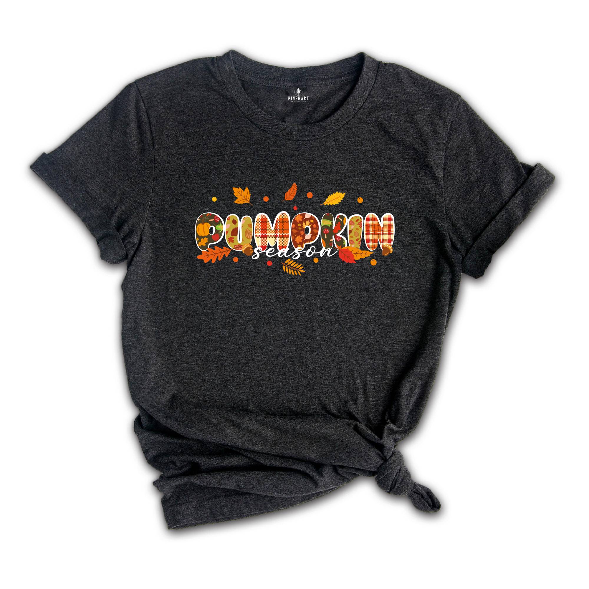 Pumpkin Season T-Shirt, Autumn Fall Shirt, Thanksgiving Shirt, Fall Pumpkin Shirt, Shirt for Women, Fall Gift
