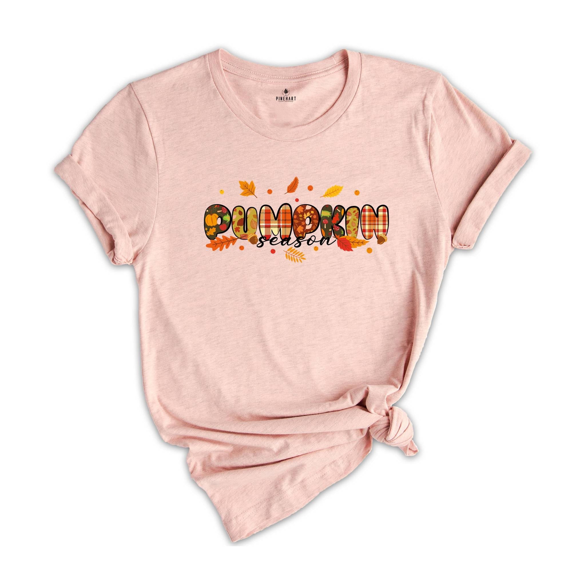 Pumpkin Season T-Shirt, Autumn Fall Shirt, Thanksgiving Shirt, Fall Pumpkin Shirt, Shirt for Women, Fall Gift