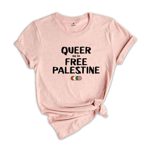 Queer As In Free Palestine Shirt, Free Palestine Shirt, Social Justice Shirt, Human Rights Shirt, Queer Solidarity, Palestine Support Shirt