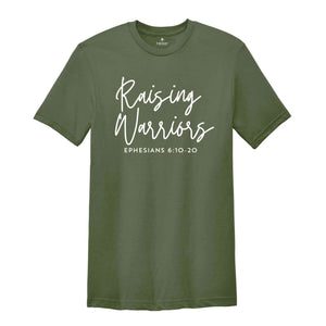 Raising Warriors T-Shirt, Bible Verse Shirt, Ephesians 6:10-20 Shirt, Religious Apparel, Gift For Catholic Mom