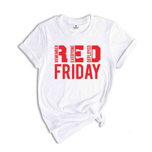 Red Friday T-Shirt, Remember Everyone Deployed Shirt, Support Our Troops Shirt, Deployment Countdown Shirt