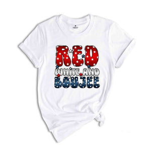 Red White And Boujee Shirt, Patriotic Shirt, Independence Day Shirt, 4th Of July Shirt, Retro America Shirt