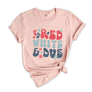 Red White and Due Shirt, Pregnancy Reveal Shirt, 4th of July Pregnancy Shirt, America Shirt, Independence Day Gifts